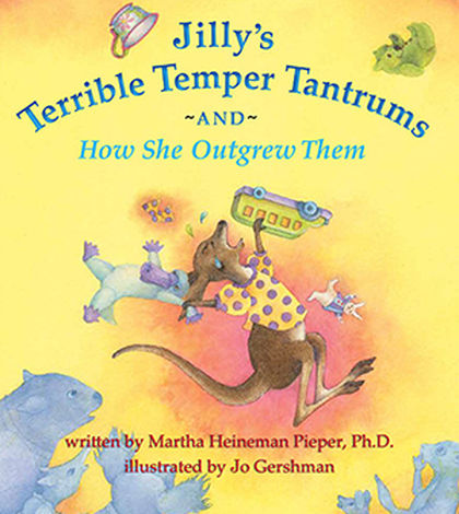 Jilly's Terrible Temper Tantrums: And How She Outgrew Them